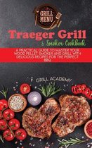 Traeger Grill & Smoker Cookbook