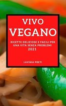 Vivo Vegano (Vegan Recipes 2021 Italian Edition)