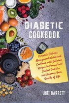 Diabetic Cookbook For a Carefree Life. Quick and Easy Recipes to Stay Healthy, Boost Energy and Live Better