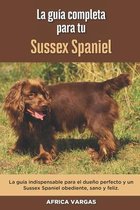 La Guía Completa Para Tu Sussex Spaniel