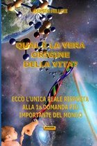 Qual E La Vera Origine Della Vita?