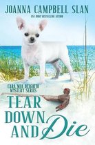 Cara MIA Delgatto Mystery- Tear Down and Die