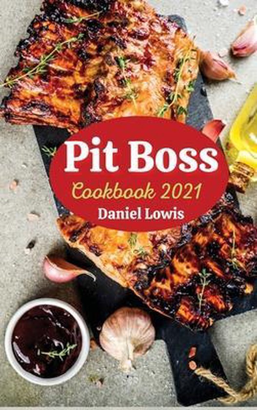 Pit Boss Cookbook 2021, Daniel Lowis 9781803351186 Boeken
