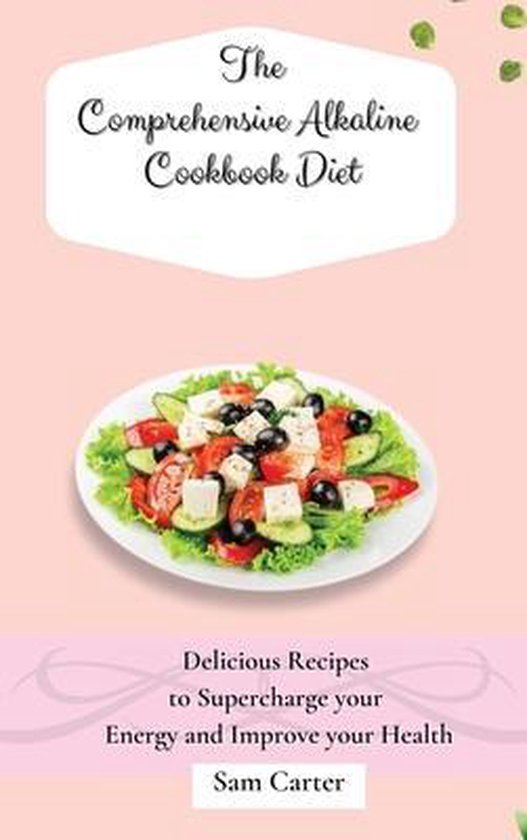 The Comprehensive Alkaline Cookbook Diet - cover