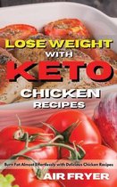 Lose Weight with Keto Chicken Recipes