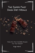 The Super Fast Dash Diet Meals