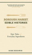 Borough Market- Borough Market: Edible Histories