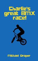 Charlie's great BMX race!
