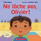 Ne Lache Pas, Olivier!