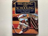 Breaking and Schooling