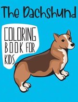The Dachshund Coloring Book For Kids