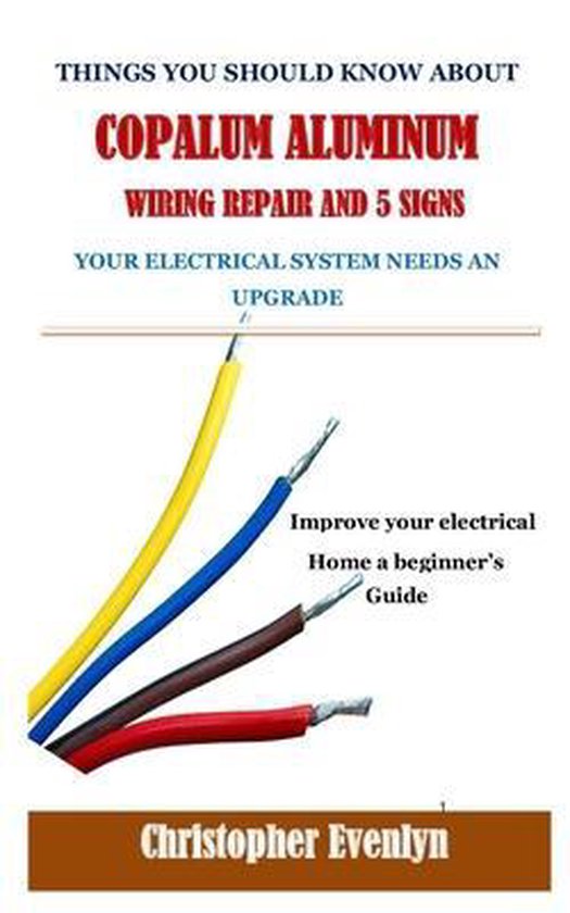 Things You Should Know about Copalum Aluminum Wiring Repair and 5 Signs