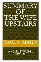 Summary of the Wife Upstairs