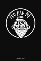 You Had Me At Ice Cream