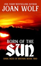 Dark Ages of Britain 2 - Born of the Sun