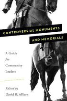American Association for State and Local History- Controversial Monuments and Memorials