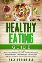 Healthy Eating Guide: 3 Manuscripts