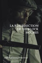 La resurrection de Sherlock Holmes