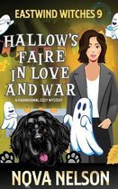 Eastwind Witches Cozy Mysteries- Hallow's Faire in Love and War