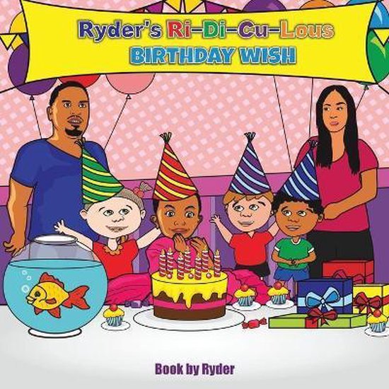 Ryder's Ri-Di-Cu-Lous- Ryder's Ri-Di-Cu-Lous Birthday Wish - cover