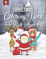 Merry Christmas Coloring Book For Kids Ages 8-12