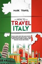 How to Travel Italy