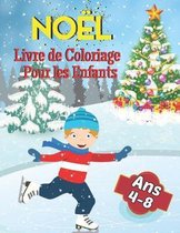 Noel Livre de Coloriage Pour les Enfants Ans 4-8