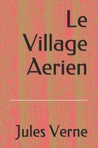 Le Village Aerien