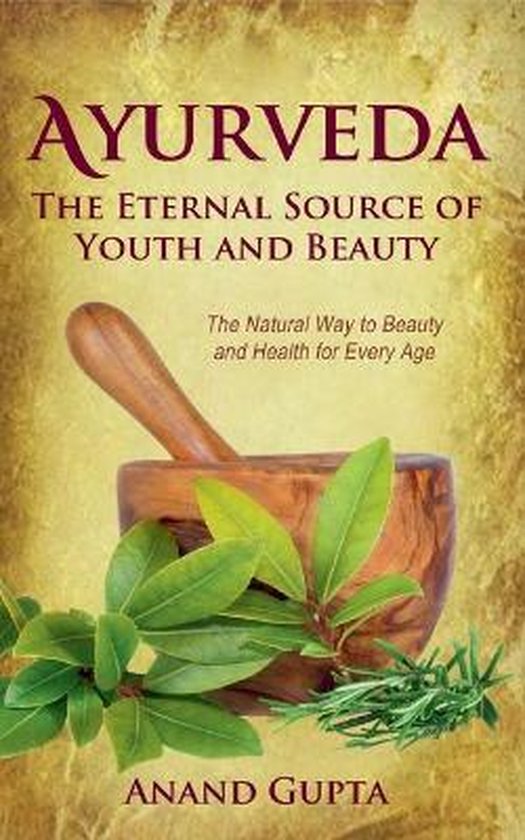 Ayurveda - The Eternal Source of Youth and Beauty - cover