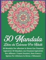 50 Mandala Libro da Colorare Per Adulti