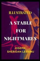 A Stable for Nightmares Illustrated