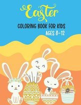 Easter Coloring Book For Kids Ages 8-12