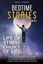 Bedtime Stories for Adults - LIFE OF STRESS = CHOICE OF LIFE