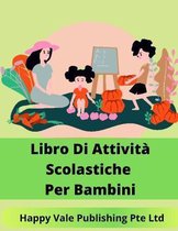Libro Di Attivita Scolastiche Per Bambini