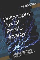 Philosophy Art Of Poetic energy