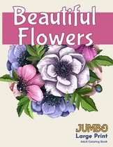 Beautiful FlowersJUMBO Large Print Adult Coloring Book