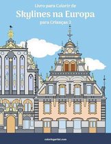 Skylines Na Europa- Livro para Colorir de Skylines na Europa para Crianças 2