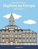 Skylines Na Europa- Livro para Colorir de Skylines na Europa para Crianças 1