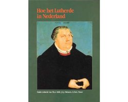 Hoe het Lutherde in Nederland