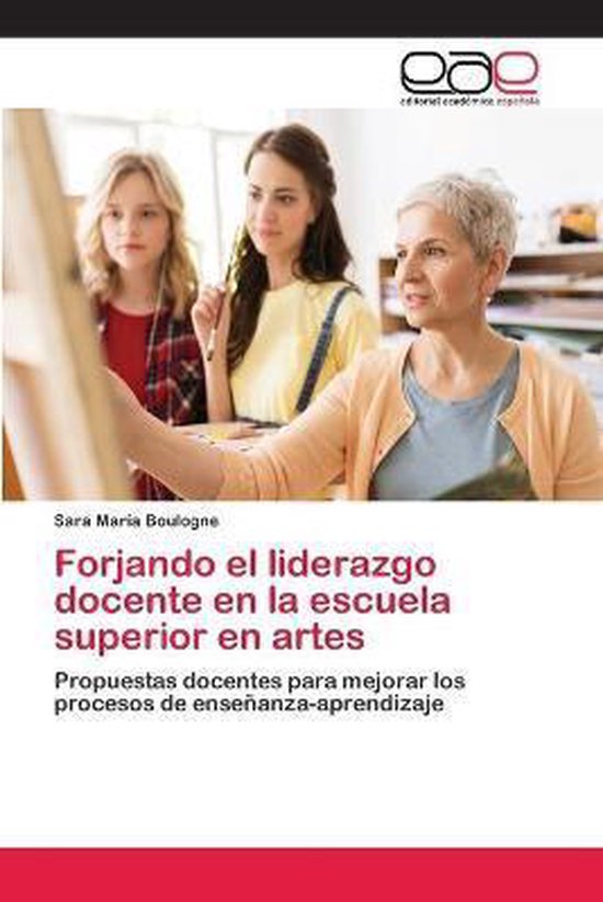 Forjando el liderazgo docente en la escuela superior en artes