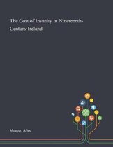 The Cost of Insanity in Nineteenth-Century Ireland