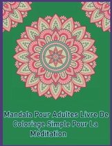 Mandala pour adultes livre de coloriage simple pour la meditation