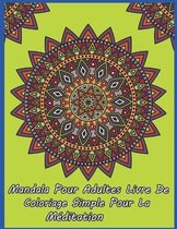 Mandala pour adultes livre de coloriage simple pour la meditation