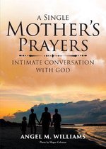A Single Mother's Prayers