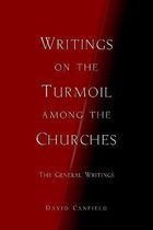 Writings on the Turmoil among the Churches: Abridged Version