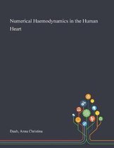 Numerical Haemodynamics in the Human Heart