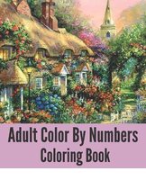 Adult Color By Numbers Coloring Book