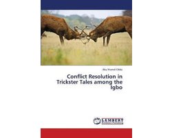 Conflict Resolution in Trickster Tales among the Igbo