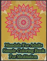 Mandala For Adults Simple Coloring book For Meditation