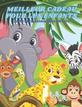 MEILLEUR CADEAU POUR LES ENFANTS - Livre De Coloriage Pour Enfants